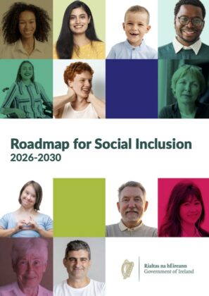 https://eapn.ie/wp-content/uploads/2026/06/20260526_26.05.25_Department_of_Social_Protection_-_Roadmap_for_Social_Inclusion_2026-2030-e1782117250902.jpg